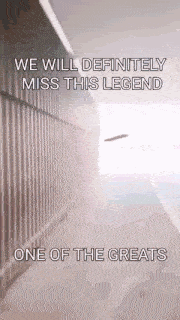 a picture of a fence with the words `` we will definitely miss this legend one of the greats ''