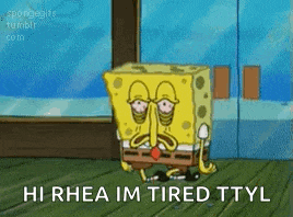 a cartoon of spongebob with a sad face and the words hi rhea im tired ttyl