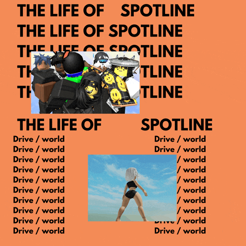 a poster that says the life of spotline
