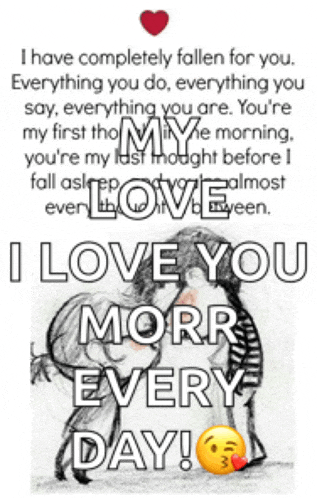 a poster that says " i love you morr every day " on it