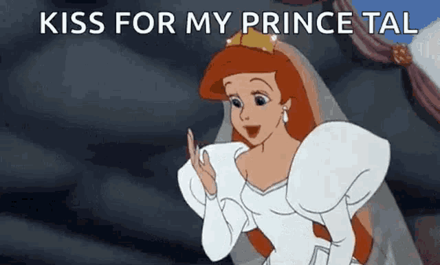 a cartoon of a princess in a wedding dress with the words `` kiss for my prince tal '' .