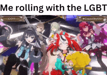 a group of anime girls standing next to each other with the words me rolling with the lgbt