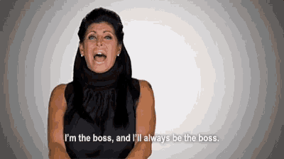 a woman in a black top says " i 'm the boss and i 'll always be the boss "