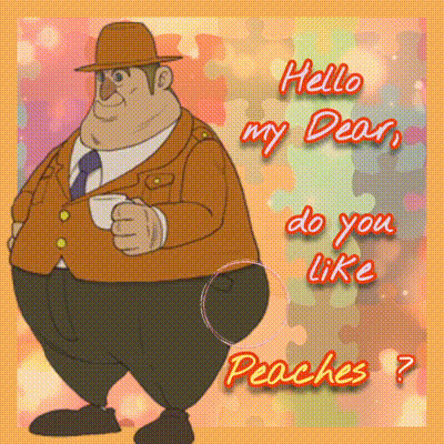 a cartoon of a man holding a cup of coffee with the words hello my dear do you like peaches
