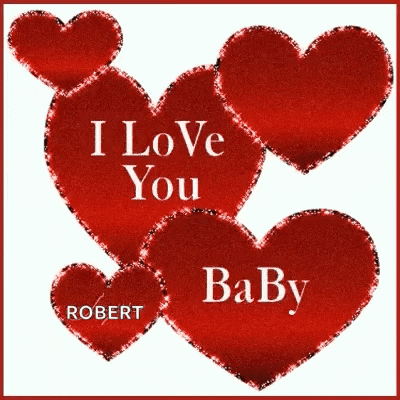 a greeting card that says i love you baby robert