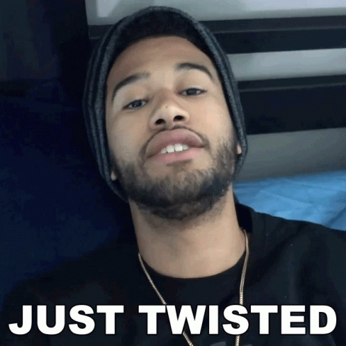Just Twisted Proofy GIF - Just Twisted Proofy Xset GIFs
