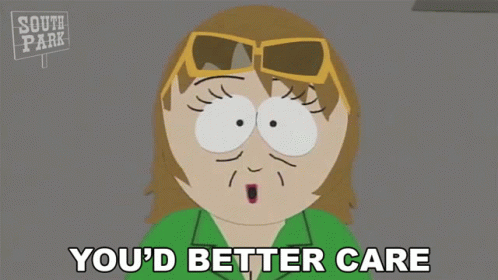 Youd Better Care South Park GIF - Youd Better Care South Park S2e6 GIFs