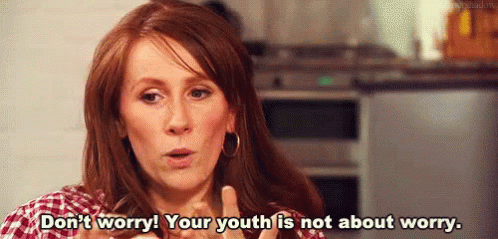 Your Youth Is Not About Worry - Worry GIF - Dont Worry Your Youth Is Not About Worry Worried GIFs