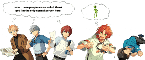 a group of anime characters standing next to each other with a thought bubble that says wow these people are so weird