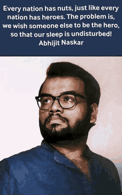 a man with glasses and a quote by abhijit naskar