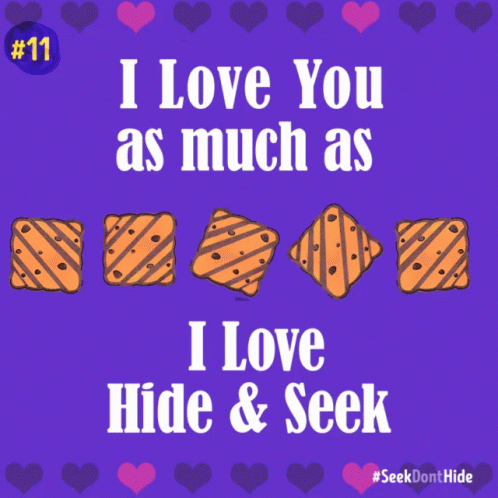 Seekdonthide Hide And Seek GIF - Seekdonthide Hide And Seek Valentinesday GIFs