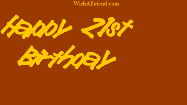 a brown background with yellow text that says happy 21st birthday on it
