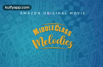 Middle Class Melodies On Prime.Gif GIF - Middle Class Melodies On Prime Amazon Prime Trending GIFs