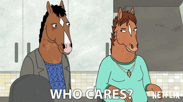 two horses are standing next to each other with the words who cares written on the bottom