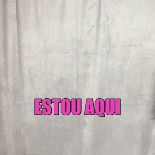Estou Aqui Portuguese GIF - Estou Aqui Portuguese Brazil GIFs
