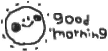 a black and white drawing of a smiley face with the words good morning