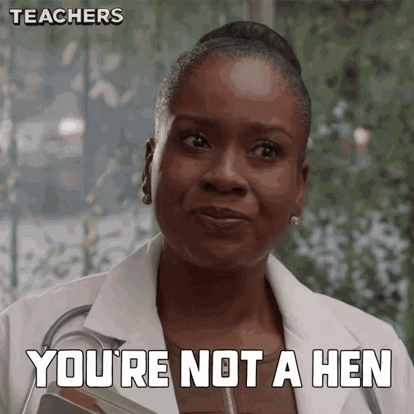 a woman in a lab coat with a stethoscope around her neck says you 're not a hen