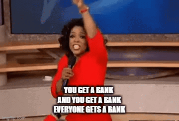 You Get A Bank Oprah GIF - You Get A Bank Oprah Bank GIFs