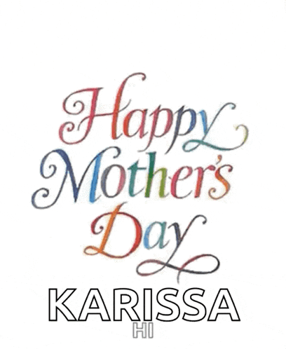 a happy mother 's day card with hearts and the name karissa
