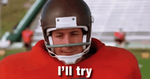 Ill Try GIF - Ill Try Waterboy GIFs