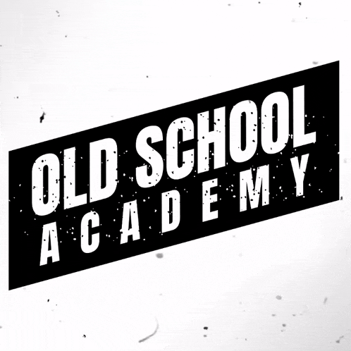 a black and white sign that says " old school academy "