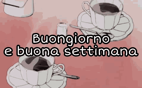 two cups of coffee on a saucer with the words buongiorno e buona settimana written above them