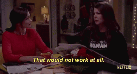 Nice Try GIF - Gilmore Girls Netflix That Would Not Work At All GIFs