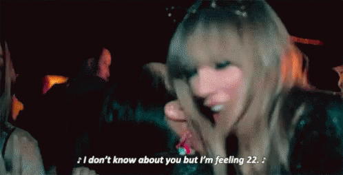 22 Taylor Swift GIF - 22 Taylor Swift Im Feeling22 GIFs