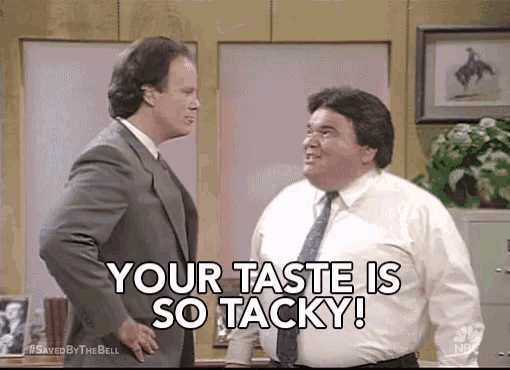 Your Taste Is Tacky GIF - Your Taste Is Tacky Argue GIFs