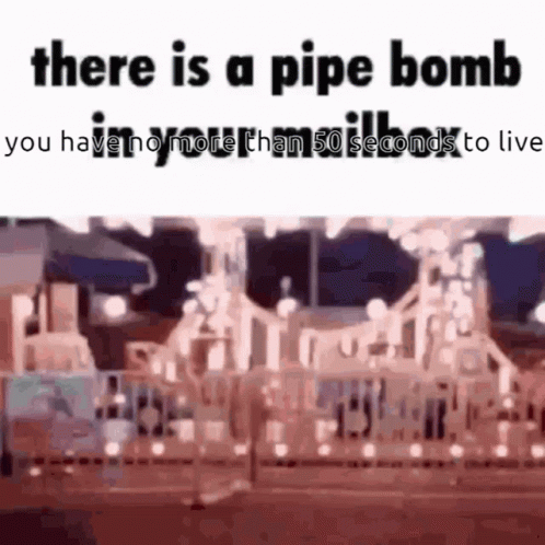 Pipe Bomb GIF - Pipe Bomb 50 GIFs
