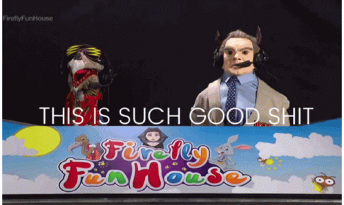 This Is Such Good Shit Firefly Fun House GIF - This Is Such Good Shit Firefly Fun House Vince Mc Mahon GIFs
