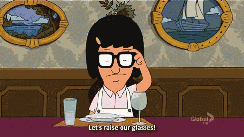 bob 's burgers says let 's raise our glasses in a cartoon