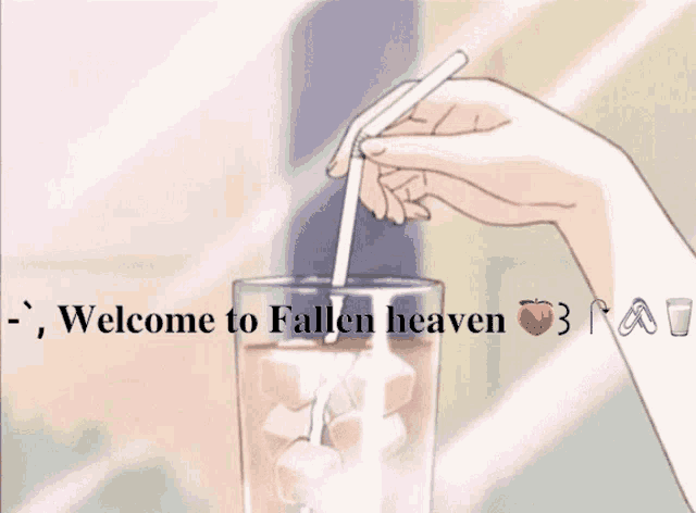 a hand is holding a straw over a glass of iced tea with the words welcome to fallen heaven below it