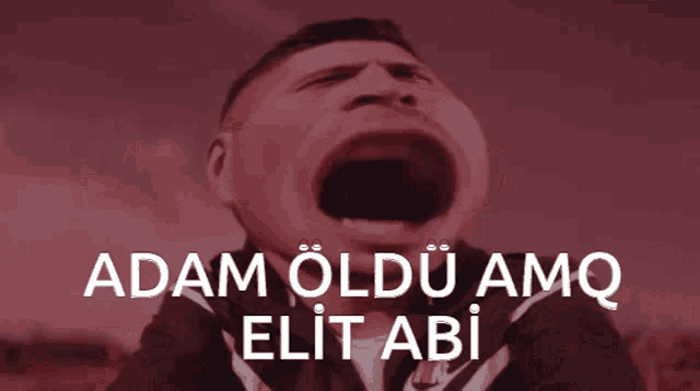 a man with his mouth wide open and the words adam oldu amq elit abi