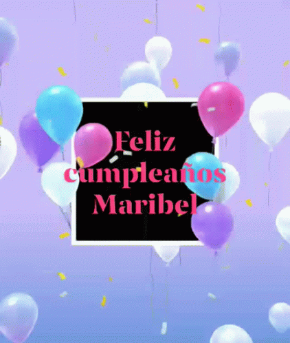 Feliz Cumpleaños Maribel GIF - Feliz Cumpleaños Maribel Balloons GIFs