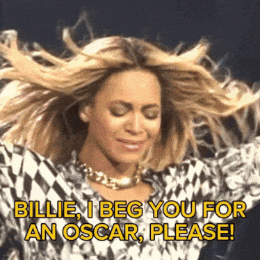 billie i beg you for an oscar please written on a picture of a woman