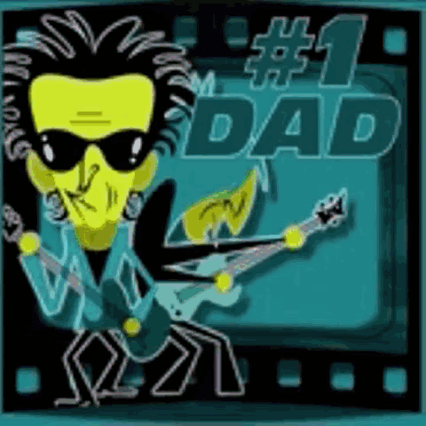 a cartoon of a man playing a guitar with the words " # 1 dad " behind him