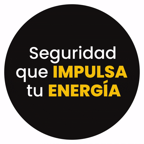 a black circle with the words seguridad que impulsa tu energia
