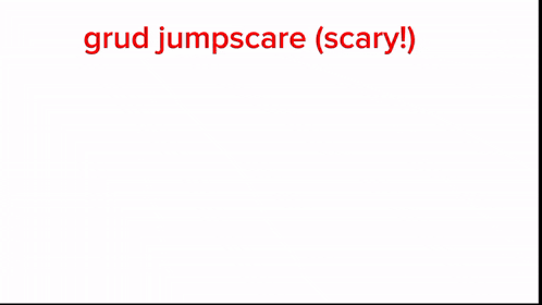 a drawing of a monster with the words grud jumpscare scary written above it