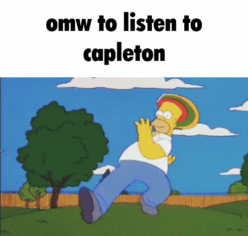 a cartoon of homer simpson dancing with the words omw to listen to capleton above him