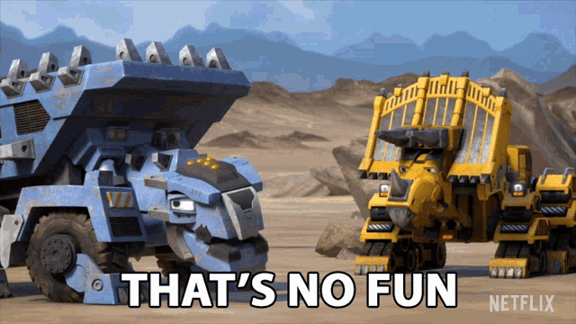 a netflix ad shows a blue truck and a yellow truck with the words that 's no fun