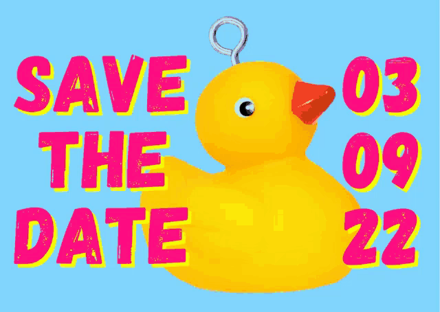 a yellow rubber duck with the words save the date written on it
