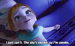 I Just Can'T. The Sky'S Awake, So I'M Awake. - Frozen GIF - Awake Frozen Disney GIFs