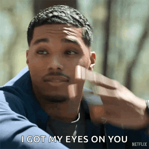 a man says i got my eyes on you in a netflix ad