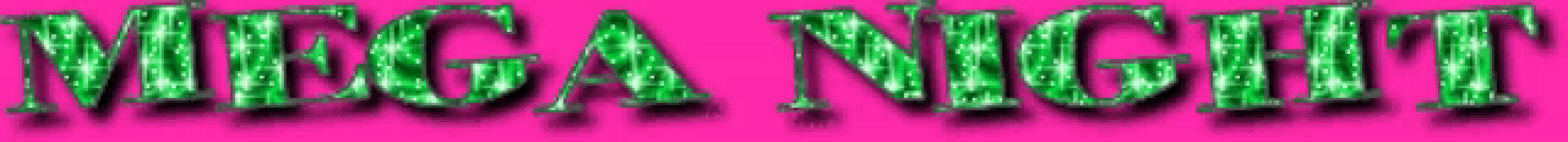 a pink background with the word mega night written in green