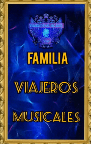 a blue poster with the words familia viajeros musicales