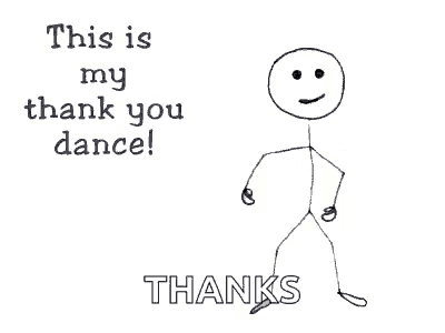 a stick figure is dancing with the words " this is my thank you dance "
