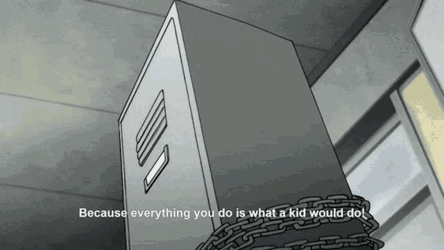 a cartoon drawing of a locker with chains around it and the words because everything you do is what a kid would do
