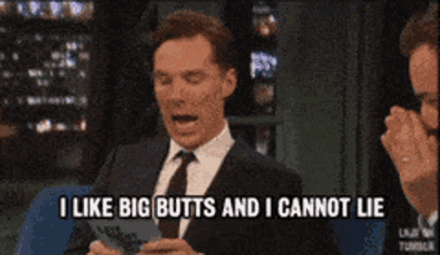a man in a suit and tie is saying i like big butts and i cannot lie