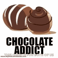 a picture of two chocolates with the words chocolate addict above them